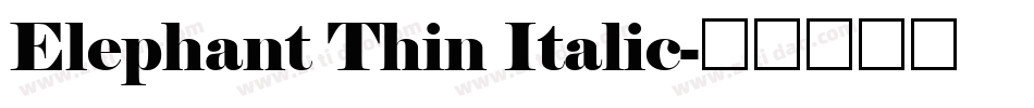 Elephant Thin Italic字体转换